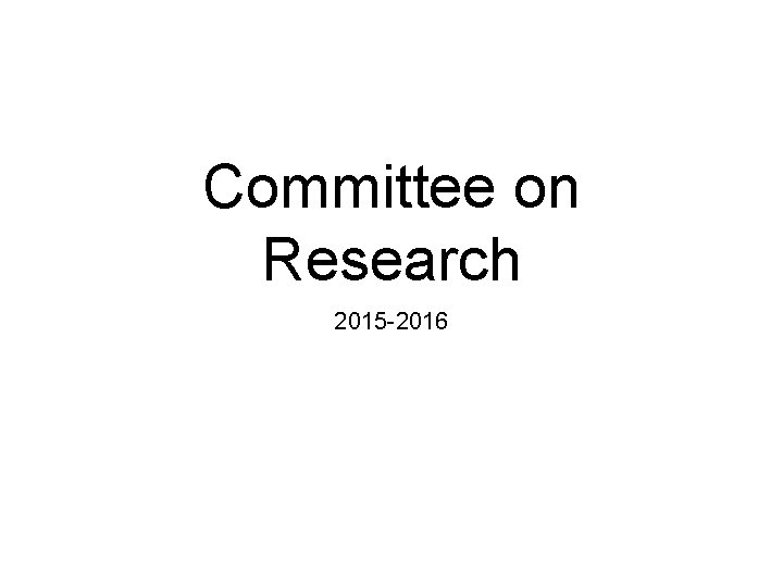 Committee on Research 2015 -2016 