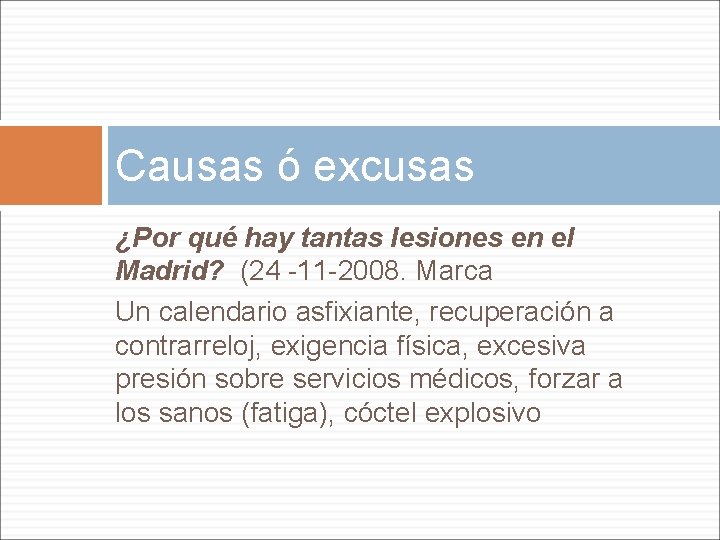 Causas ó excusas ¿Por qué hay tantas lesiones en el Madrid? (24 -11 -2008.