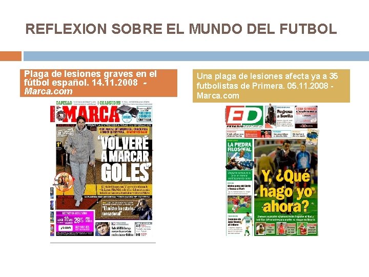 REFLEXION SOBRE EL MUNDO DEL FUTBOL Plaga de lesiones graves en el fútbol español.