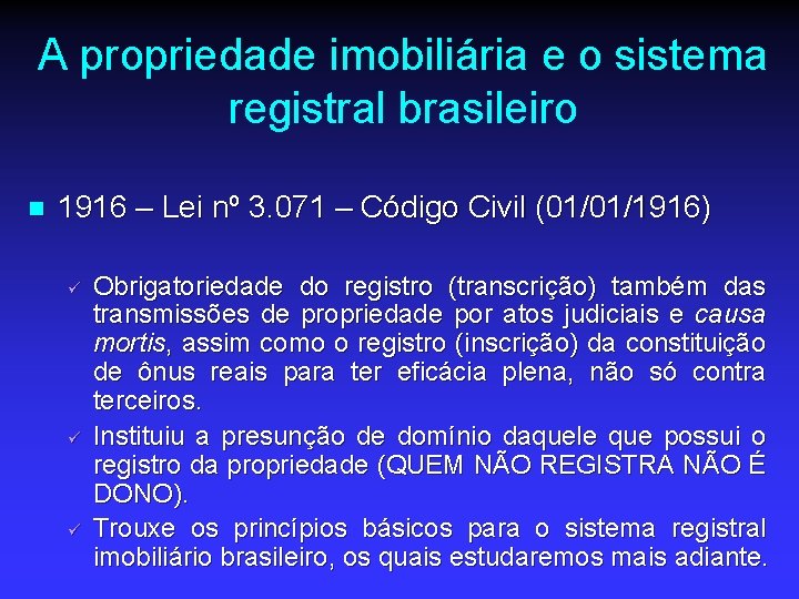 A propriedade imobiliária e o sistema registral brasileiro n 1916 – Lei nº 3.