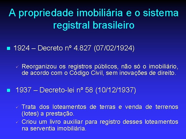 A propriedade imobiliária e o sistema registral brasileiro n 1924 – Decreto nº 4.