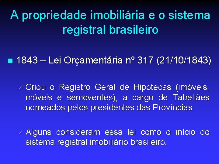 A propriedade imobiliária e o sistema registral brasileiro n 1843 – Lei Orçamentária nº