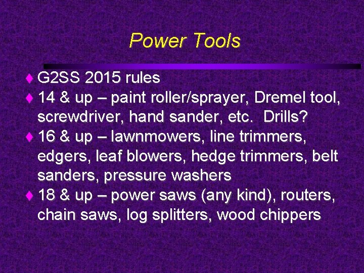 Power Tools G 2 SS 2015 rules 14 & up – paint roller/sprayer, Dremel