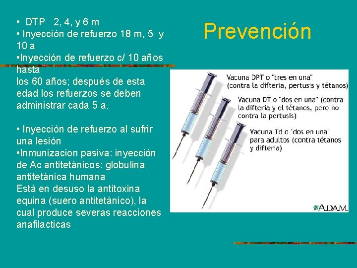  • DTP 2, 4, y 6 m • Inyección de refuerzo 18 m,