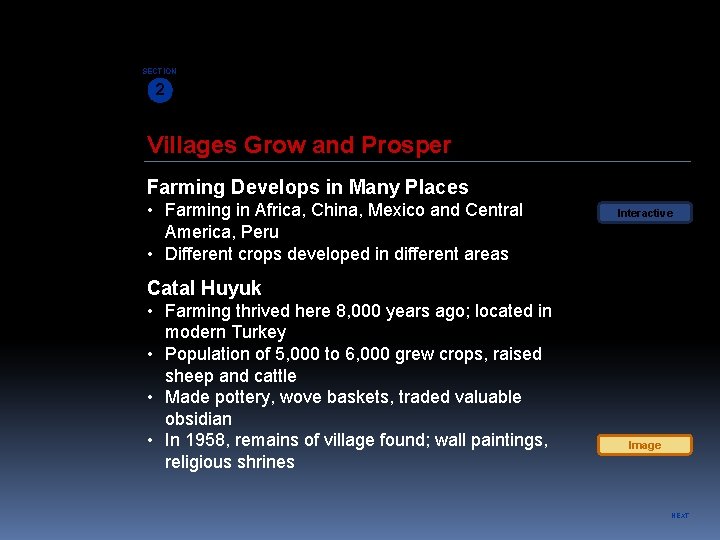 SECTION 2 Villages Grow and Prosper Farming Develops in Many Places • Farming in