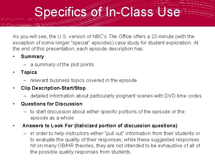 Specifics of In-Class Use As you will see, the U. S. version of NBC’s