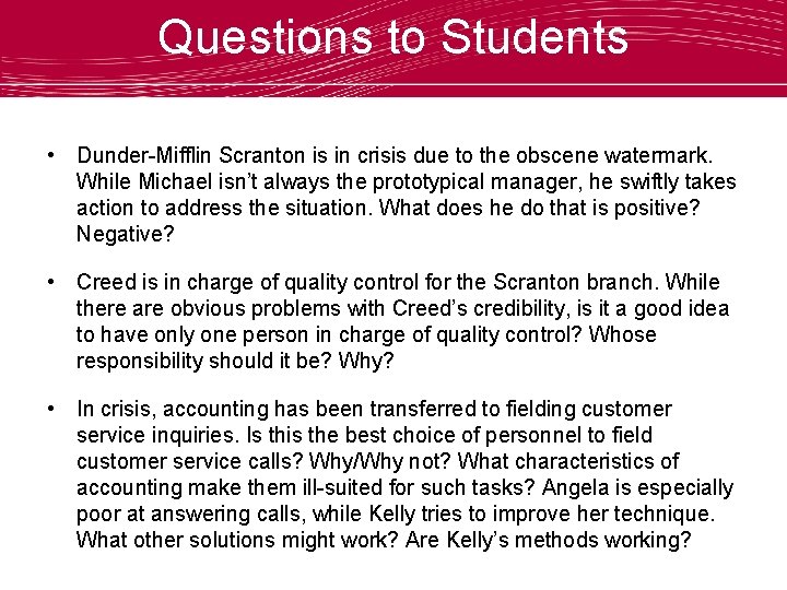 Questions to Students • Dunder-Mifflin Scranton is in crisis due to the obscene watermark.