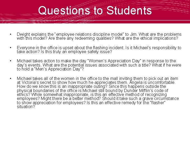 Questions to Students • Dwight explains the “employee relations discipline model” to Jim. What