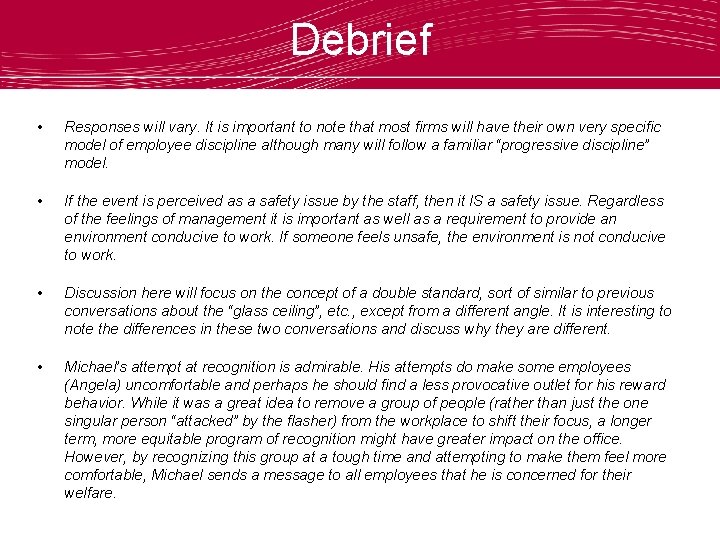 Debrief • Responses will vary. It is important to note that most firms will