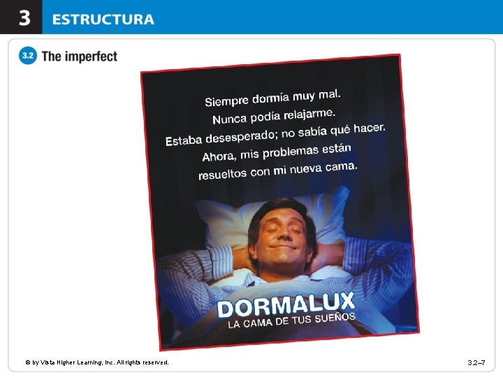 © by Vista Higher Learning, Inc. All rights reserved. 3. 2– 7 