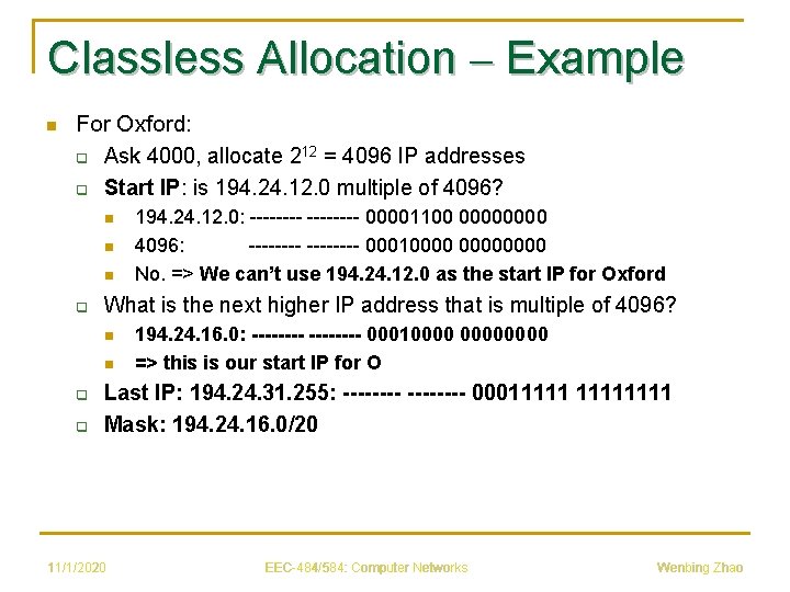 Classless Allocation – Example n For Oxford: q Ask 4000, allocate 212 = 4096
