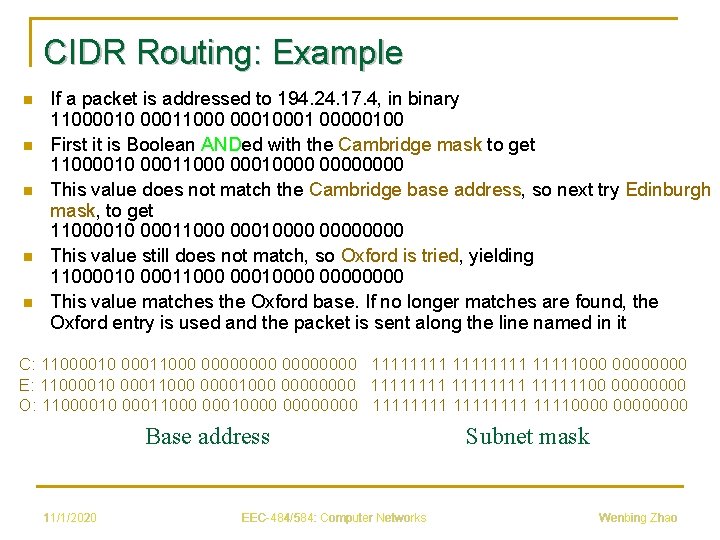 CIDR Routing: Example n n n If a packet is addressed to 194. 24.