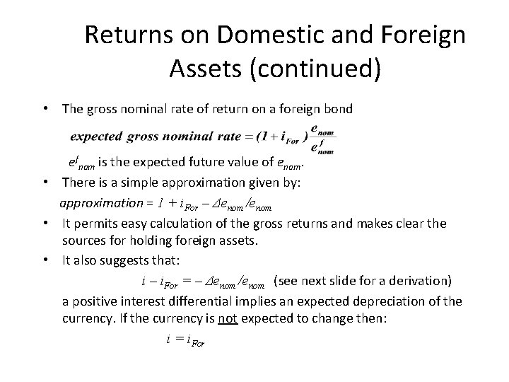 Returns on Domestic and Foreign Assets (continued) • The gross nominal rate of return