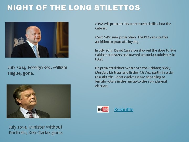 NIGHT OF THE LONG STILETTOS A PM will promote his most trusted allies into