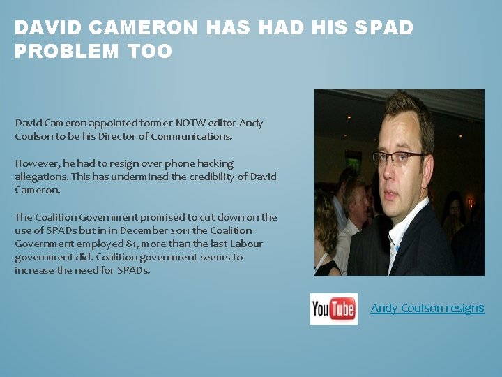 DAVID CAMERON HAS HAD HIS SPAD PROBLEM TOO David Cameron appointed former NOTW editor