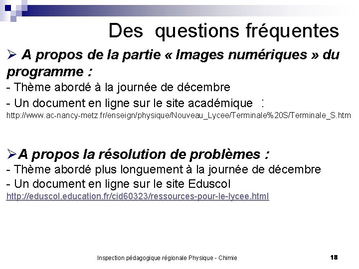 Des questions fréquentes Ø A propos de la partie « Images numériques » du