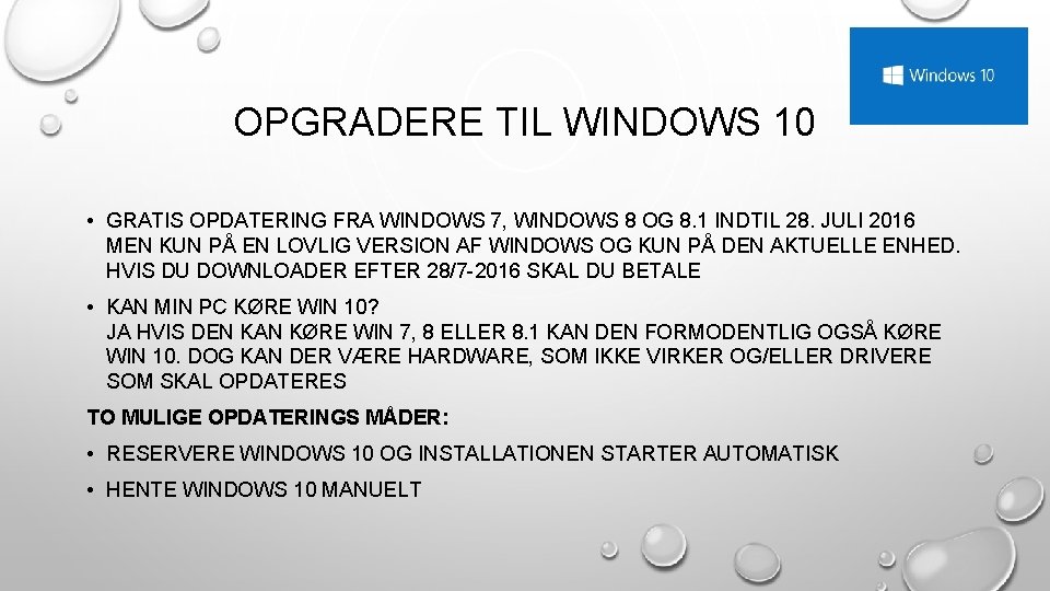 OPGRADERE TIL WINDOWS 10 • GRATIS OPDATERING FRA WINDOWS 7, WINDOWS 8 OG 8.