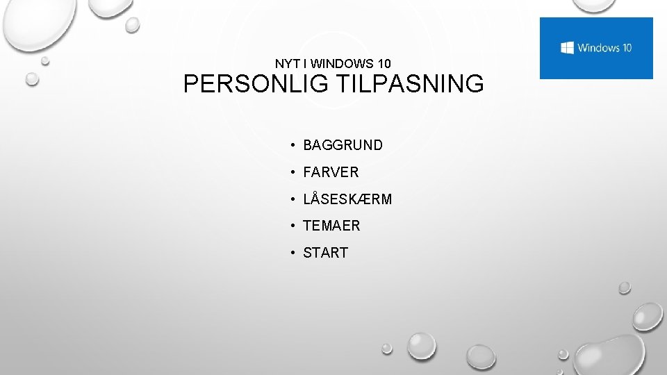 NYT I WINDOWS 10 PERSONLIG TILPASNING • BAGGRUND • FARVER • LÅSESKÆRM • TEMAER