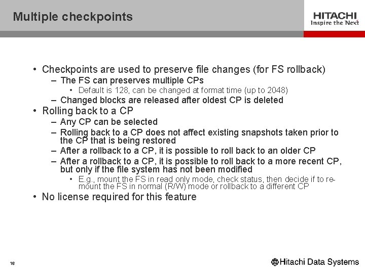 Multiple checkpoints • Checkpoints are used to preserve file changes (for FS rollback) –