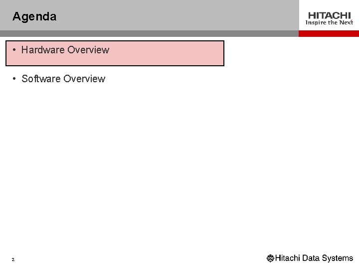Agenda • Hardware Overview • Software Overview 2 