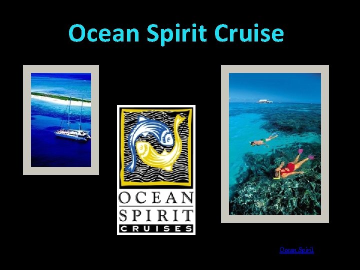 Ocean Spirit Cruise Ocean Spirit 
