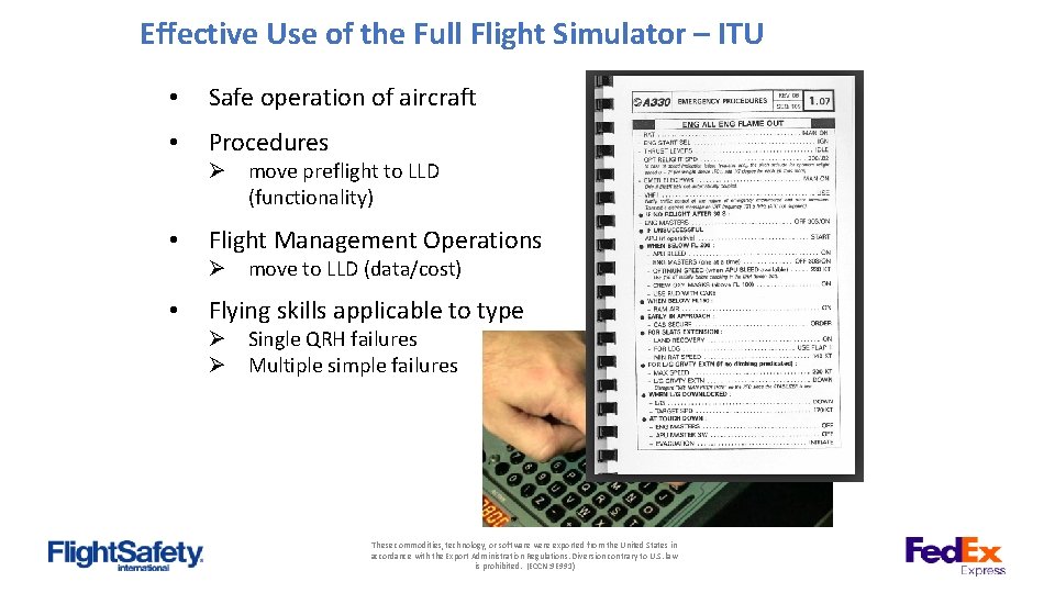 Effective Use of the Full Flight Simulator – ITU • Safe operation of aircraft