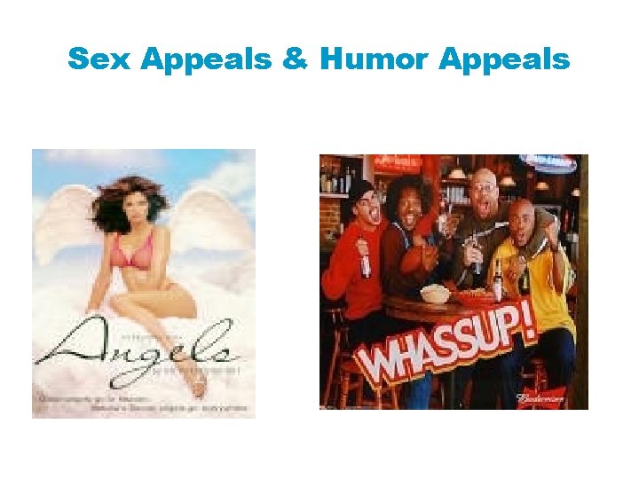 Sex Appeals & Humor Appeals 