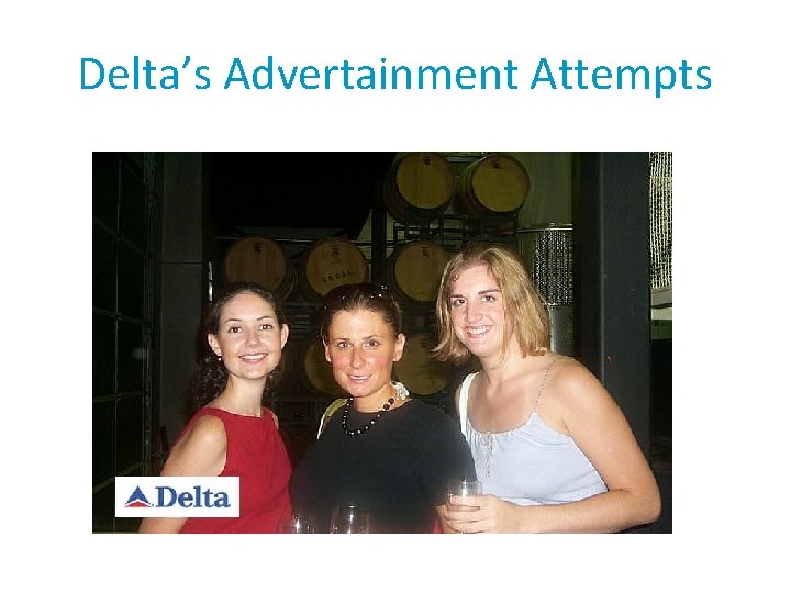 Delta’s Advertainment Attempts 