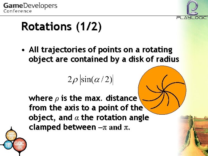Rotations (1/2) • All trajectories of points on a rotating object are contained by
