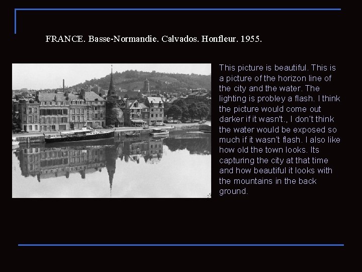 FRANCE. Basse-Normandie. Calvados. Honfleur. 1955. n This picture is beautiful. This is a picture