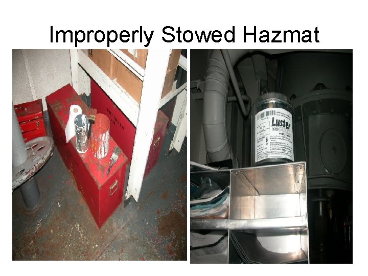 Improperly Stowed Hazmat 