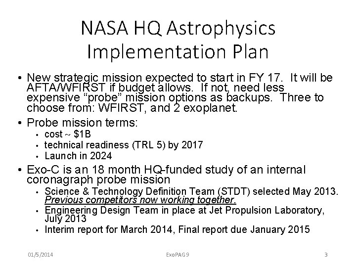 NASA HQ Astrophysics Implementation Plan • New strategic mission expected to start in FY