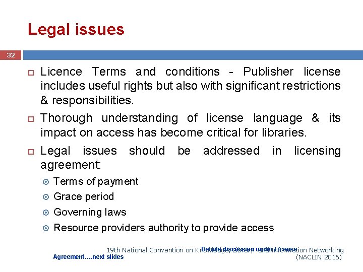 Legal issues 32 Licence Terms and conditions - Publisher license includes useful rights but