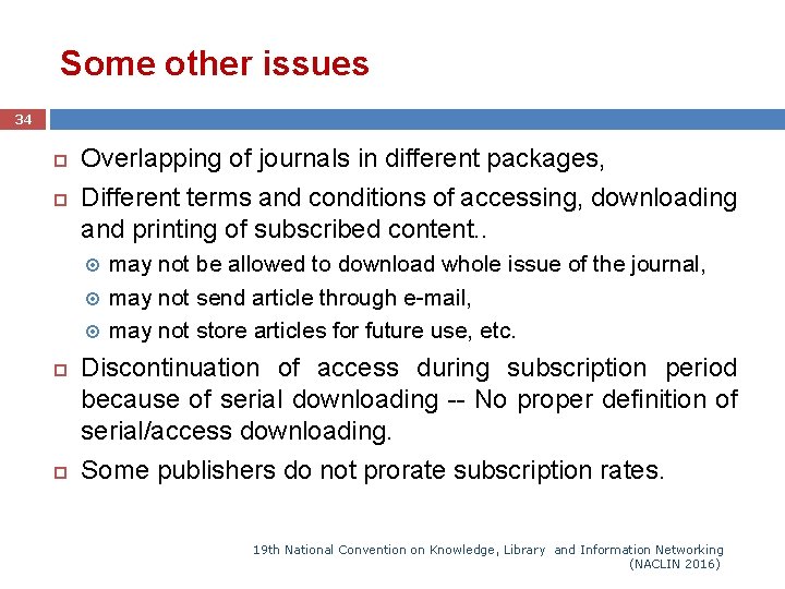 Some other issues 34 Overlapping of journals in different packages, Different terms and conditions