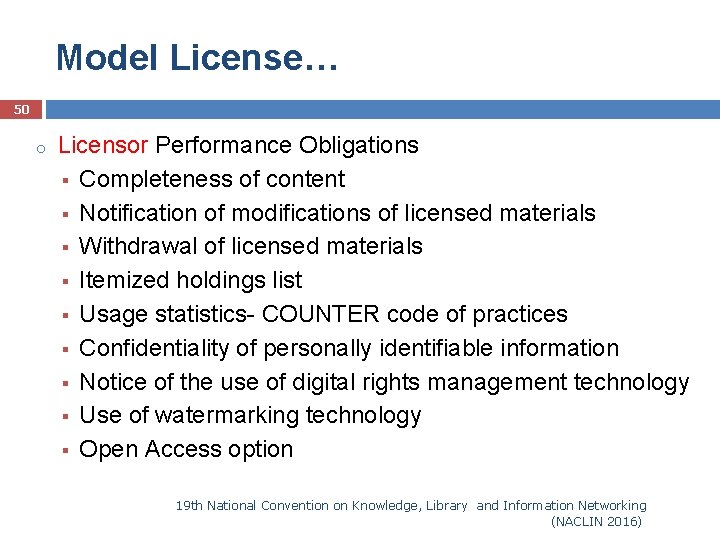 Model License… 50 o Licensor Performance Obligations § Completeness of content § Notification of