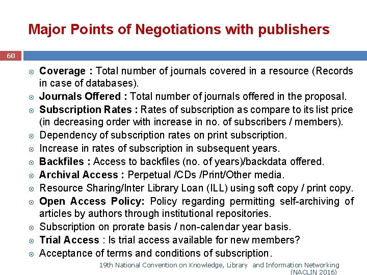 Major Points of Negotiations with publishers 60 Coverage : Total number of journals covered
