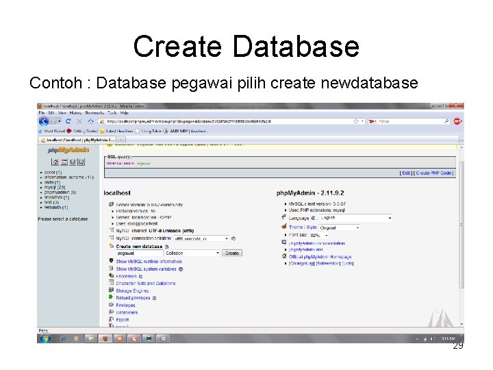 Create Database Contoh : Database pegawai pilih create newdatabase 29 