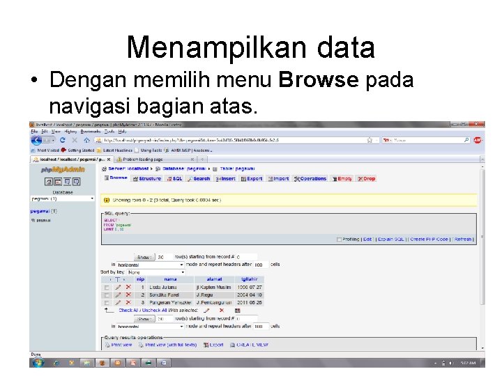 Menampilkan data • Dengan memilih menu Browse pada navigasi bagian atas. 39 