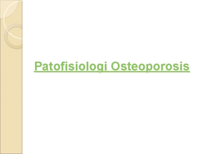 Patofisiologi Osteoporosis 