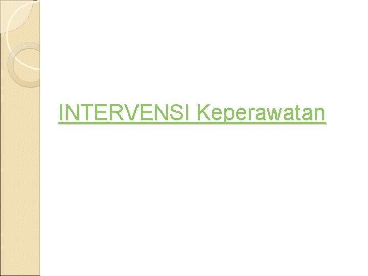 INTERVENSI Keperawatan 