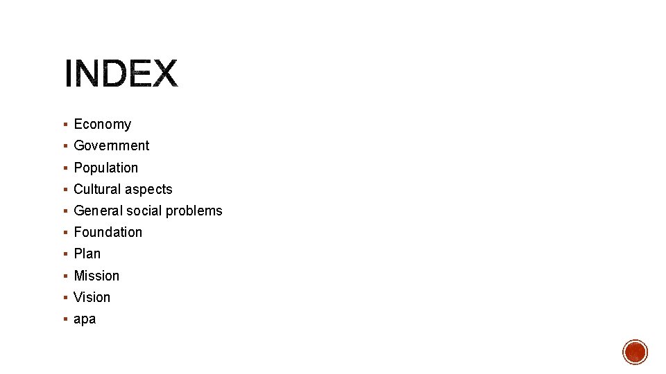 § Economy § Government § Population § Cultural aspects § General social problems §