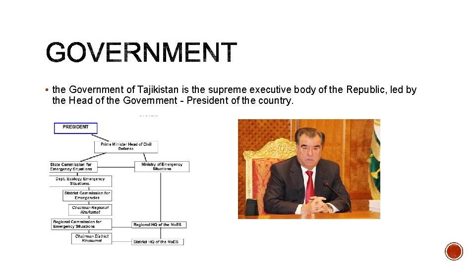 § the Government of Tajikistan is the supreme executive body of the Republic, led