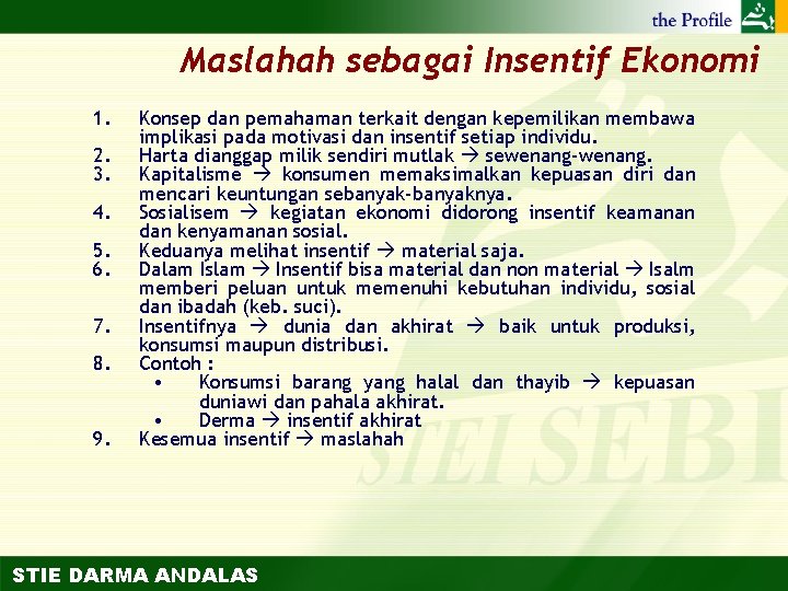 Maslahah sebagai Insentif Ekonomi 1. 2. 3. 4. 5. 6. 7. 8. 9. Konsep