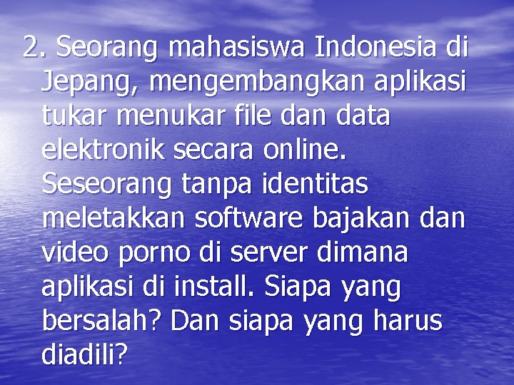 2. Seorang mahasiswa Indonesia di Jepang, mengembangkan aplikasi tukar menukar file dan data elektronik