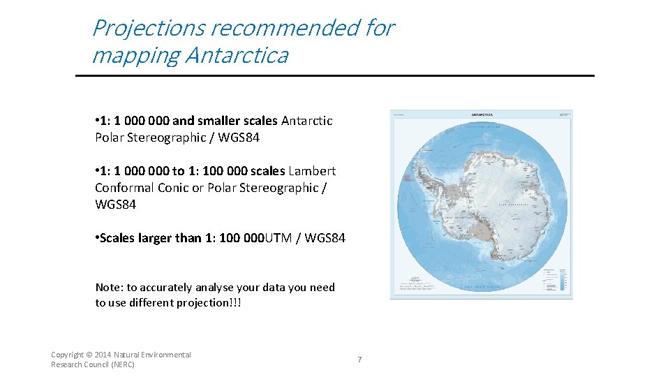 Projections recommended for mapping Antarctica • 1: 1 000 and smaller scales Antarctic Polar