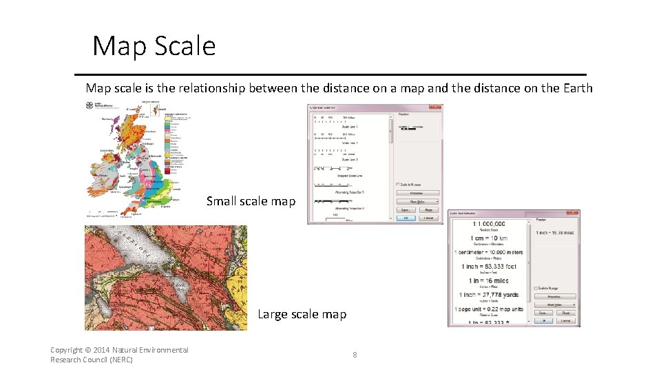 Map Scale Map scale is the relationship between the distance on a map and