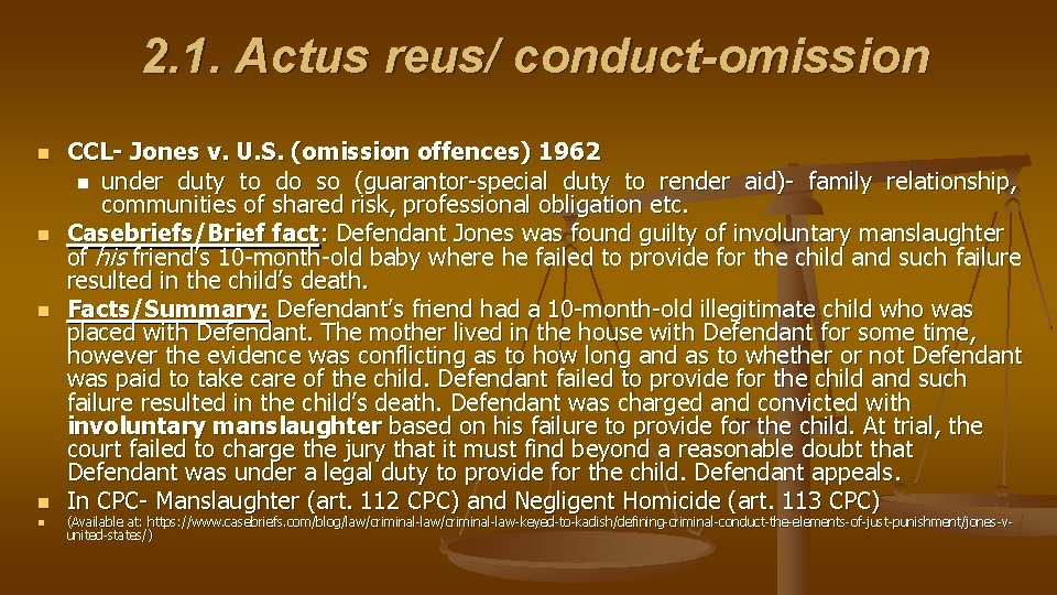 2. 1. Actus reus/ conduct-omission n n CCL- Jones v. U. S. (omission offences)