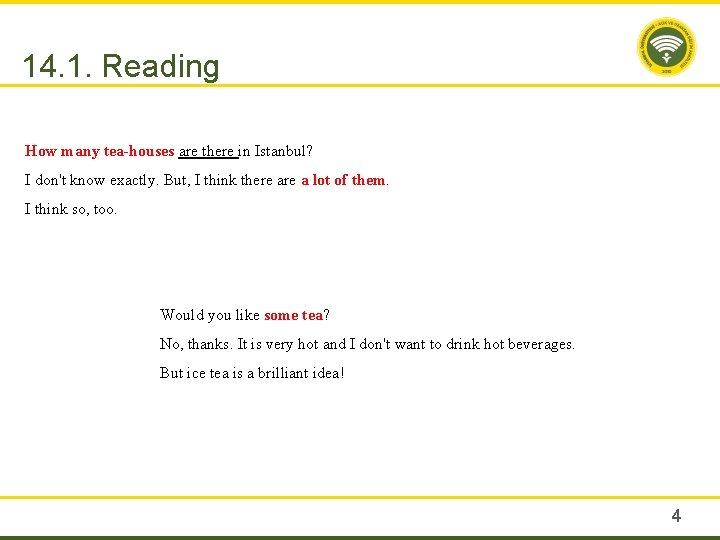 14. 1. Reading How many tea-houses are there in Istanbul? I don't know exactly.