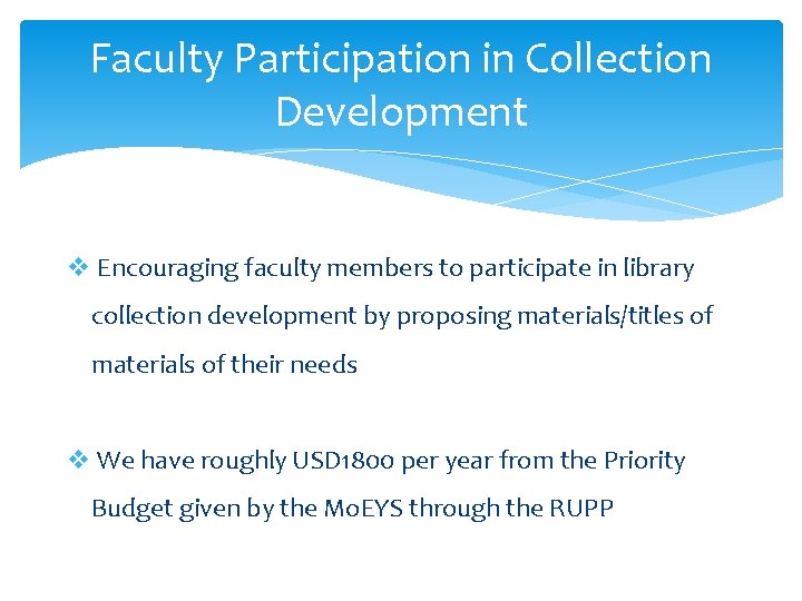 Faculty Participation in Collection Development v Encouraging faculty members to participate in library collection