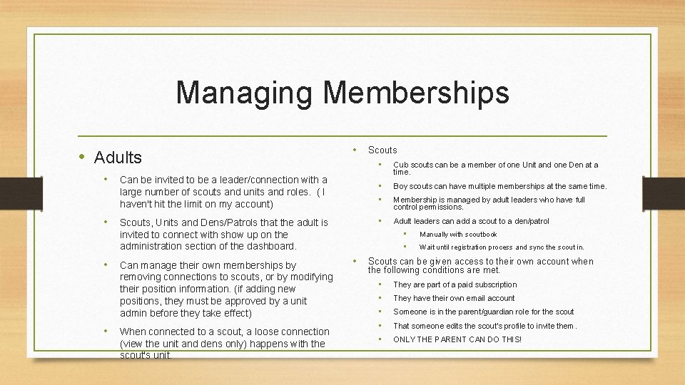 Managing Memberships • Adults • • • Can be invited to be a leader/connection